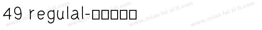 49 regulal字体转换
